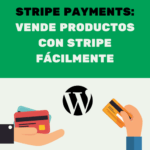 STRIPE PAYMENTS: VENDE PRODUCTOS CON STRIPE