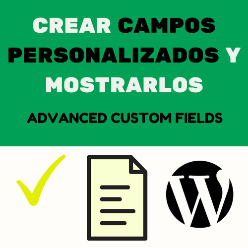 CREAR CAMPOS PERSONALIZADOS Y MOSTRARLOS