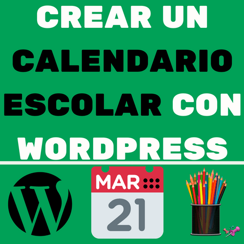 CREAR UN CALENDARIO ESCOLAR CON WORDPRESS