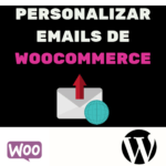 ✅Decorator – Plugin de WordPress para Personalizar los Emails de WooCommerce