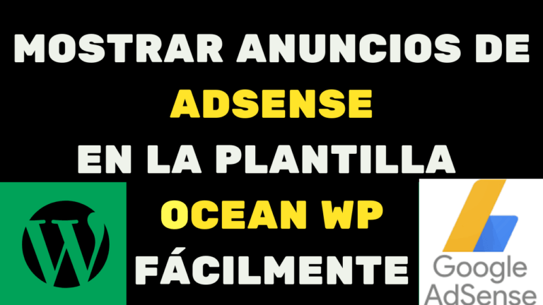 MOSTRAR ANUNCIOS DE ADSENSE EN LA PLANTILLA OCEANWP FÁCILMENTE (1)