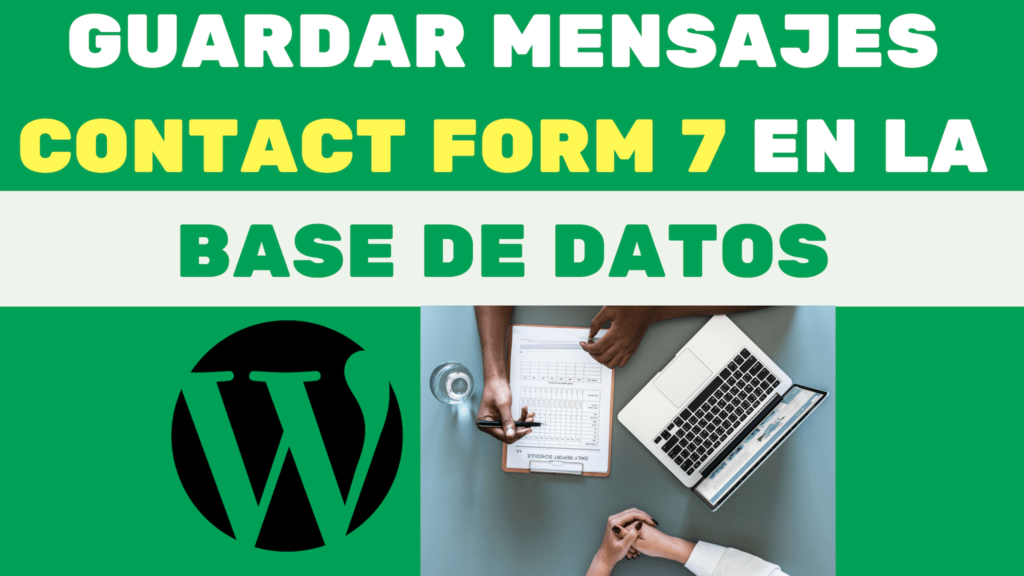 GUARDAR MENSAJES CONTACT FORM 7 EN LA BASE DE DATOS