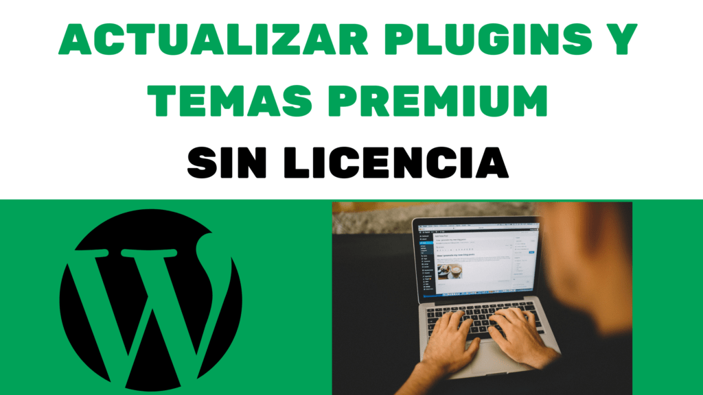 ACTUALIZAR PLUGINS Y TEMAS PREMIUM SIN LICENCIA