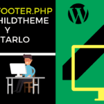 ✅ Cómo Copiar el footer.php a un Child Theme y Editarlo