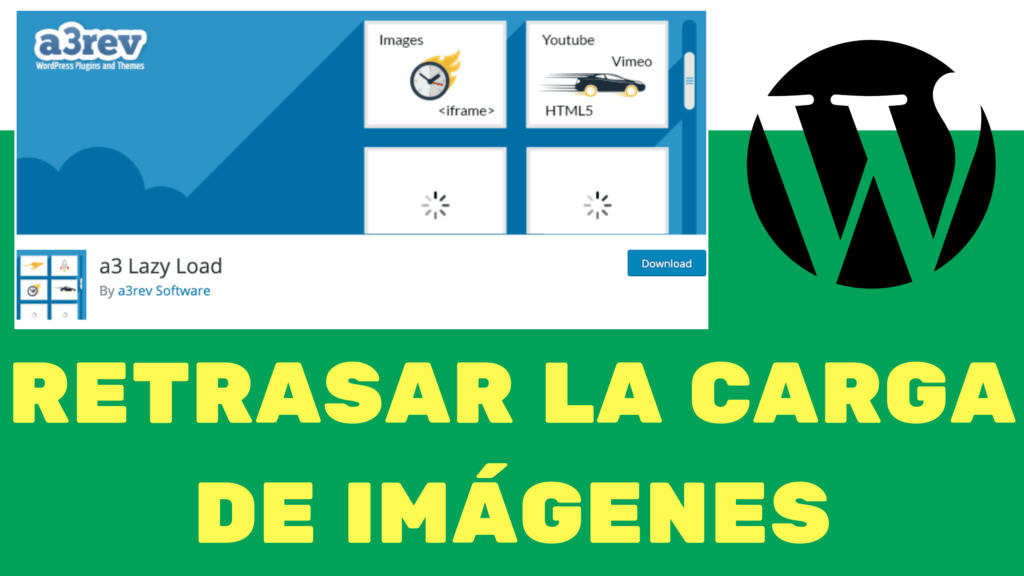 A3 LAZY LOAD WORDPRESS PLUGIN TUTORIAL ESPAÑOL RETRASAR LA CARGA DE IMAGENES