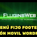 ✅ MENÚ FIJO FOOTER EN VERSIÓN MÓVIL WORDPRESS