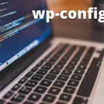 ✅ ¿Qué es el archivo wp-config.php de WordPress y qué podemos hacer con él?