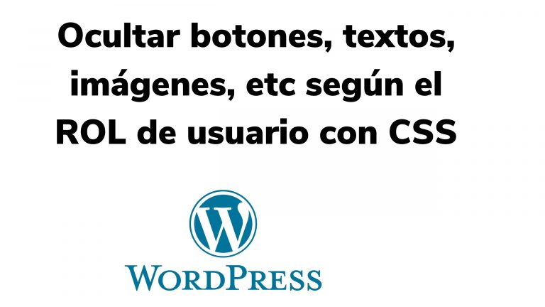 ocultar botones, textos, imágenes según el rol de usuario wordpress