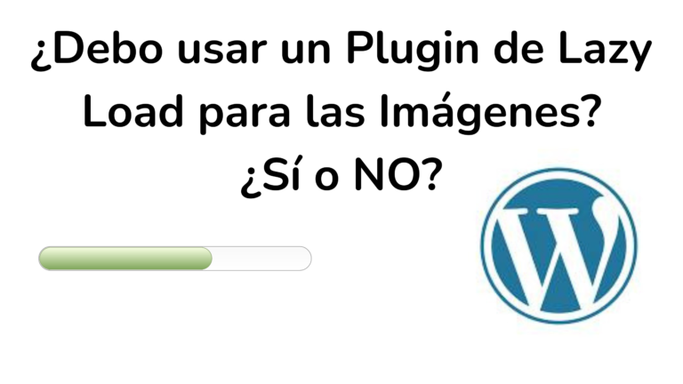 ¿Debo usar un Plugin de Lazy Load para las Imágenes ¿Sí o NO