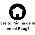 ✅¿Tu Blog Necesita una Página de Inicio?