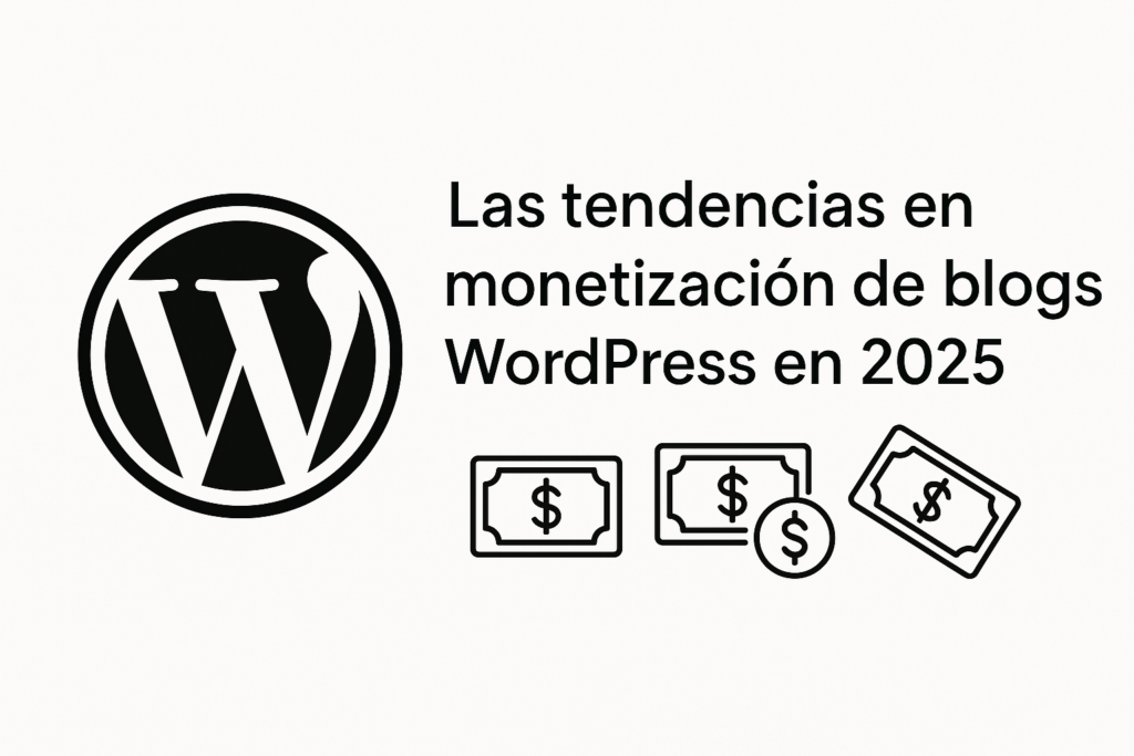 tendencias monetizacion wordpress 2025